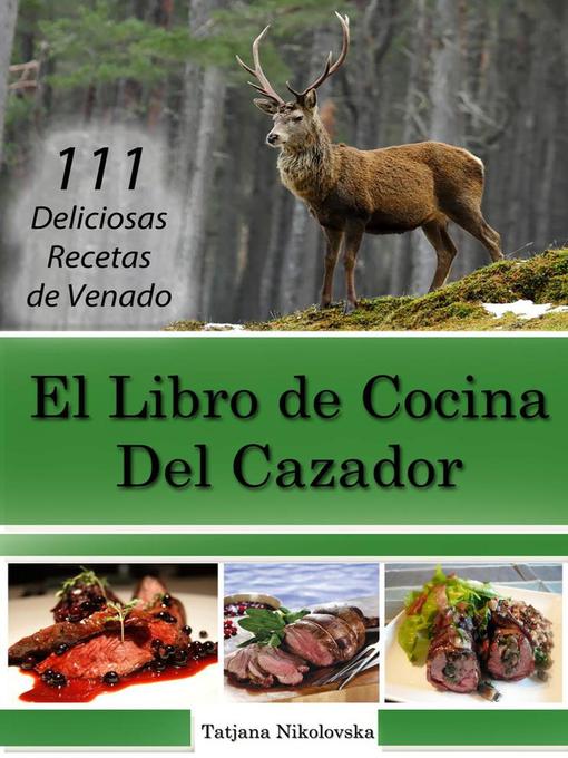 Title details for El Libro de Cocina Del Cazador by Tatjana Nikolovska - Available